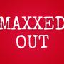 Maxxed Out (Radio Edit)