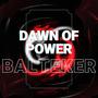 Dawn of Power