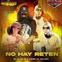 No hay Reten (feat. Yomel el meloso) [Explicit]