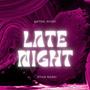 Late Night (Explicit)