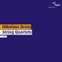 Nikolaus Brass: String Quartets Vol. 1