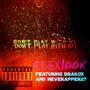 Don't Play With Me (feat. Neverapper27 & DrakoX) (Explicit)