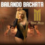 BAILANDO BACHATA