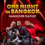 One Night in Bangkok - Hangover Playlist