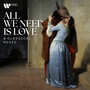 All We Need Is Love (& Classical Music) - A Valentine's Day Collection