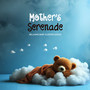 Mother's Serenade