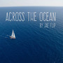 Across The Ocean