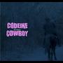 Codeine Cowboy (Explicit)