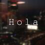 Hola (feat. Corlee-on & Toxik)