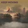 Keep Moving (Remastered 2024)