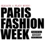 Paris Fashion Week (feat. Flaco Mundo) [Explicit]