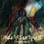 Dark Green Spirit (Explicit)