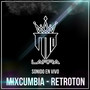 MIXCUMBIA - RETROTON (En Vivo)