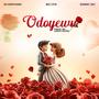 ODOYEWU (feat. Big Cfn & Danny Jay)