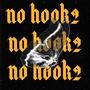 NO HOOK 2 (feat. Caleb Gentry & JDTheCrown)