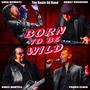 Born To Be Wild (feat. Sara Niemietz, Vince Martell & Travis Cloer)