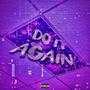 Do It Again (Explicit)