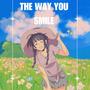 The way you smile (Radio Edit)