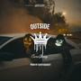 Outside (feat. DxnteMadeIt) [Explicit]