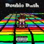 DOUBLE DASH (Explicit)