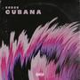 Cubana (Explicit)