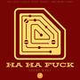 Ha Ha **** (feat. Gub) [Explicit]