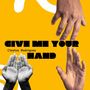 Give Me Your Hand