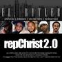 RepChrist 2.0 (feat. Pristavia, Blessed, David Veira & Redeemed)