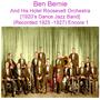 Ben Bernie and His Hotel Roosevelt Orchestra (1920’s Dance Jazz Band) [Recorded 1925 - 1927] [Encore 1]