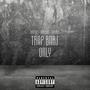 Trap Bars Only (feat. Gam3boy & TXNITRUE) [Explicit]