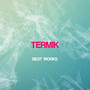 Termik Best Works