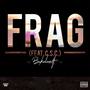 Frag (feat. C.S.C.) [Explicit]