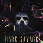 Rare Savage (Explicit)