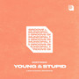 Young & Stupid (Explicit)