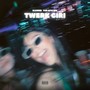 Twerk GIRL (Prod. By KaalaH) [Explicit]