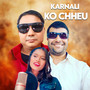 karnaliko Chheu (Remix)