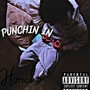 Punchin In (Explicit)