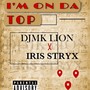 I’m on da top (feat. Iris Stryx) [Explicit]