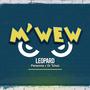 M'WEW (feat. LEOPARD & Personna) [Explicit]