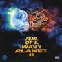 Fear of a Wavy Planet 2 (Explicit)