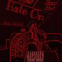 Hate On (feat. Lil Pc!) [Explicit]