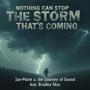 Nothing can stop the storm that's coming (feat. Bradley Noy)