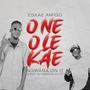 One Ole Kae (feat. Ngwana On it)