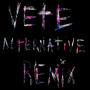 vete (alternative remix)