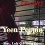 Yeen Poppin (feat. Yung Priest Da Preacher & Lady Q)