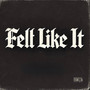 Felt Like It (Explicit)