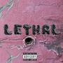 LETHAL (feat. Baby D) [Explicit]