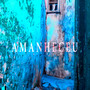 Amanheceu (Explicit)