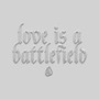 Love Is A Battlefield