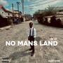 NO MANS LAND (Explicit)